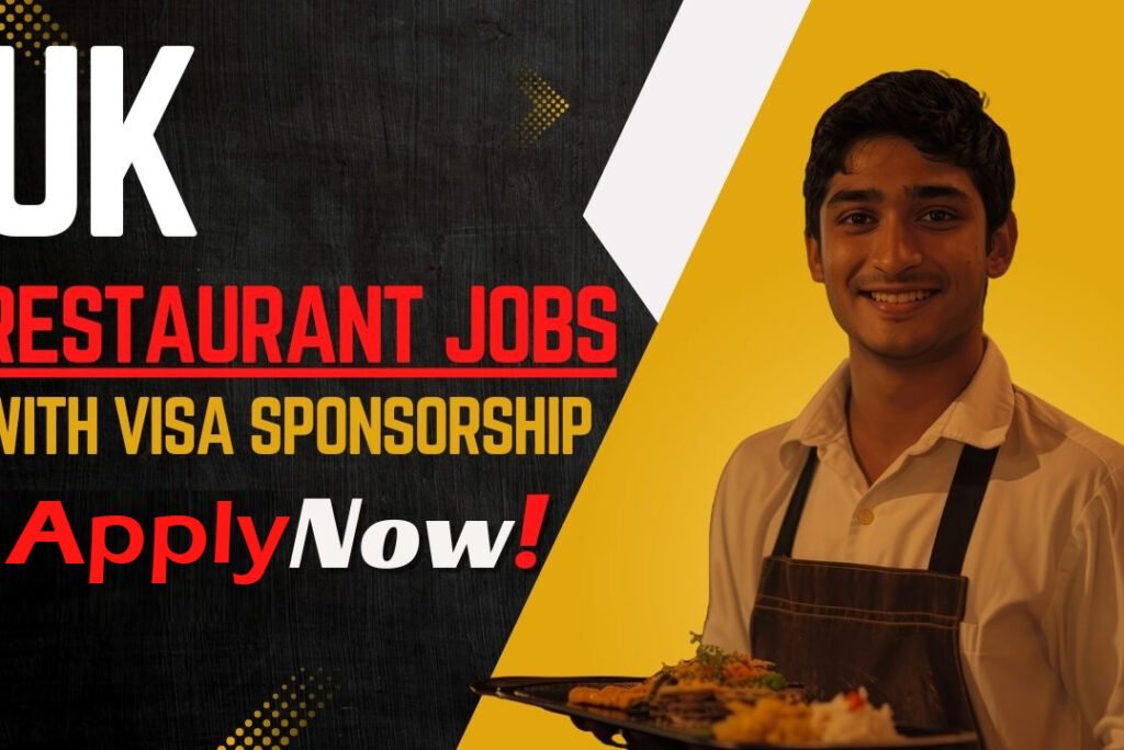 UK Restaurant Jobs near me | Visa Sponsorship Available