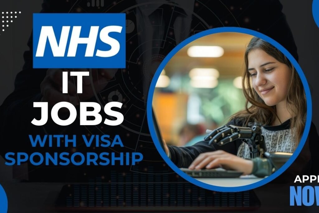 NHS IT Jobs with Visa Sponsorship – Apply Now!