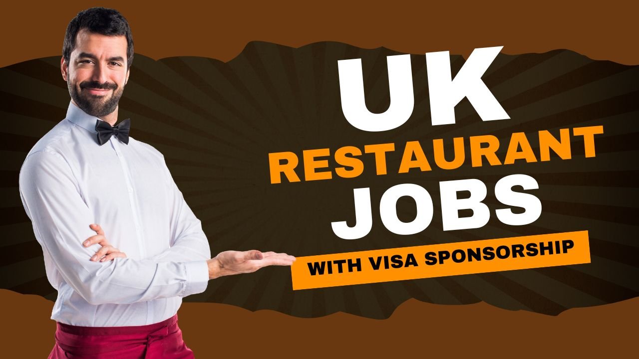 Restaurant Jobs in the UK with Visa Sponsorship: A Guide for Nigerians