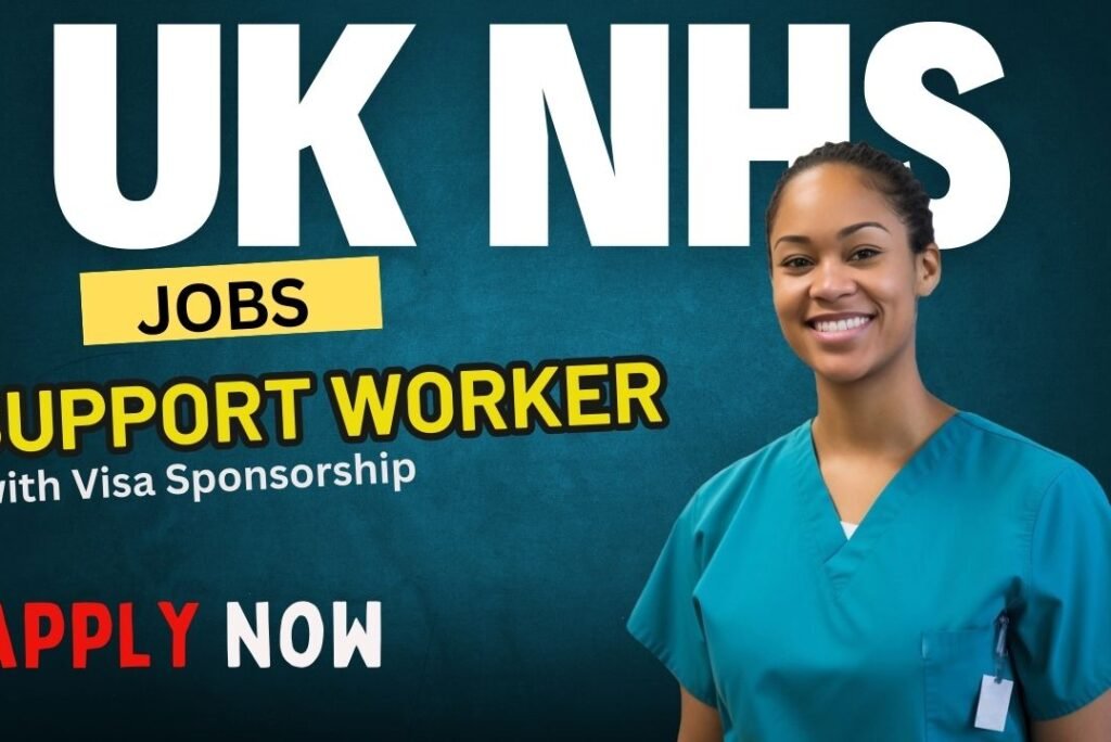 Support Worker NHS Jobs Opportunities with UK Visa Sponsorship
