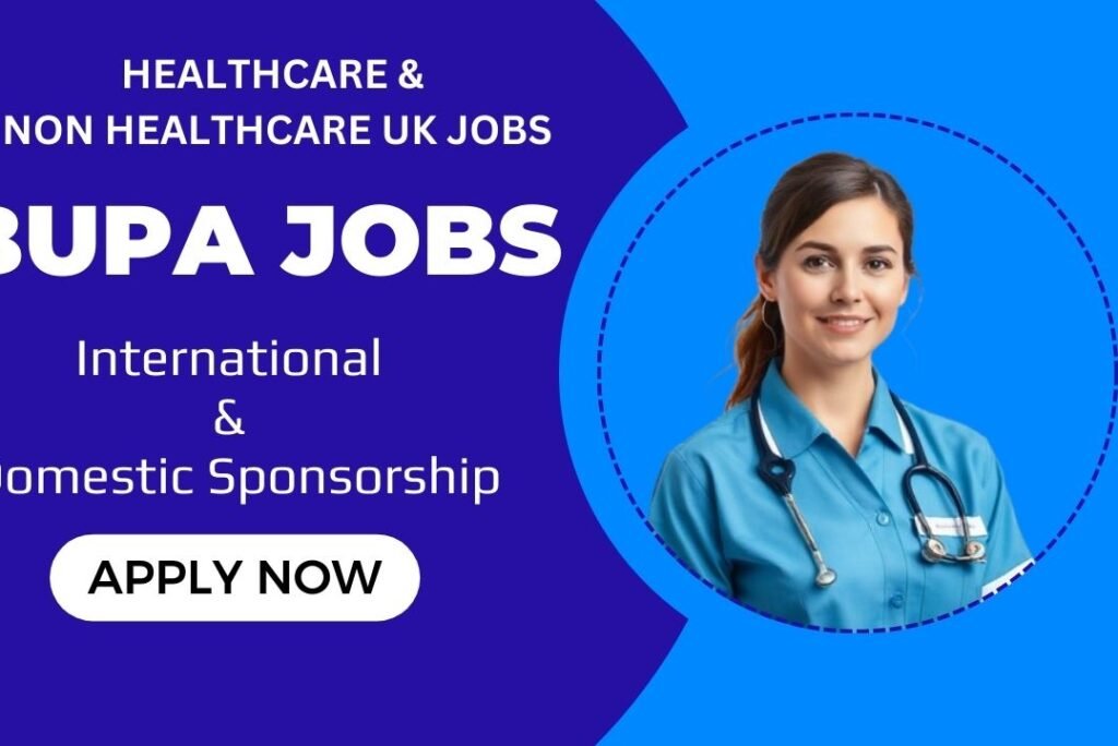 BUPA Jobs | International & Domestic Sponsorship – Apply Now