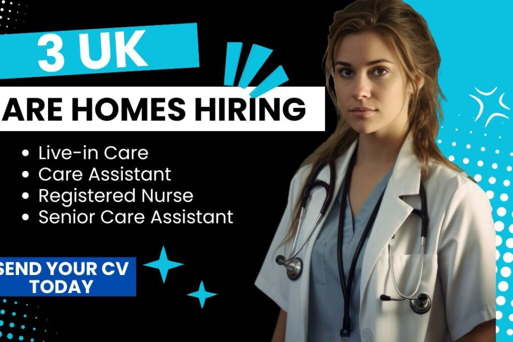 Three UK Care Homes Hiring with Visa Sponsorship ~ Care Jobs for Nigerians in the UK