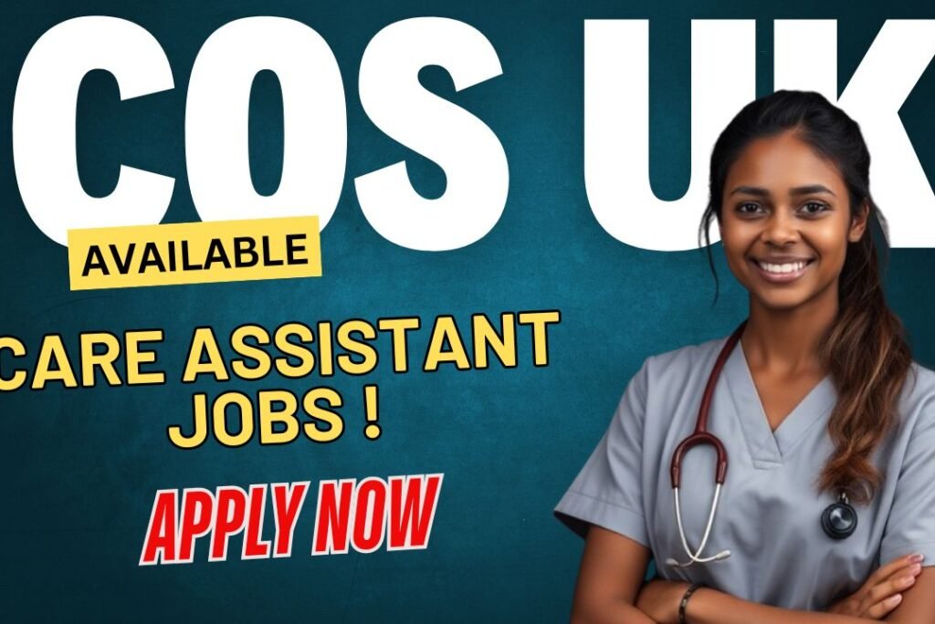 Care Assistant Jobs with Certificate of Sponsorship (COS) ~ Apply Now
