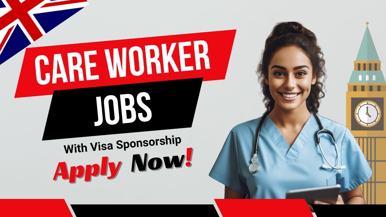 UK Work Visa 2025 | Care Jobs with Visa Sponsorship