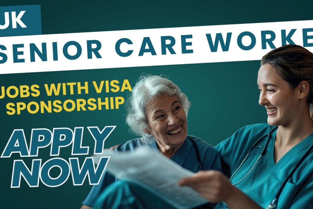 UK Senior Care Worker with Visa Sponsorship – Opportunities for Nigerians in the UK