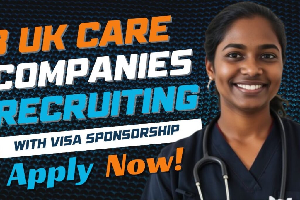 Three Care Companies in the UK Hiring with Visa Sponsorship