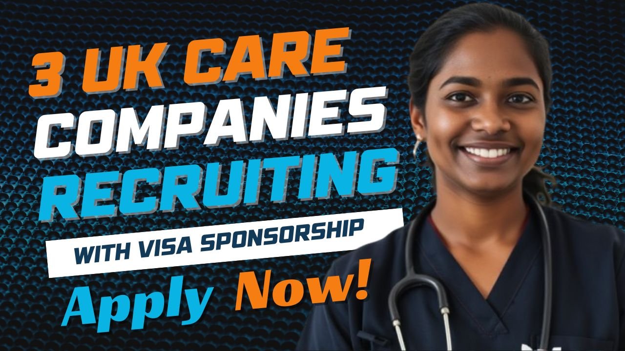 Three Care Companies in the UK Hiring with Visa Sponsorship