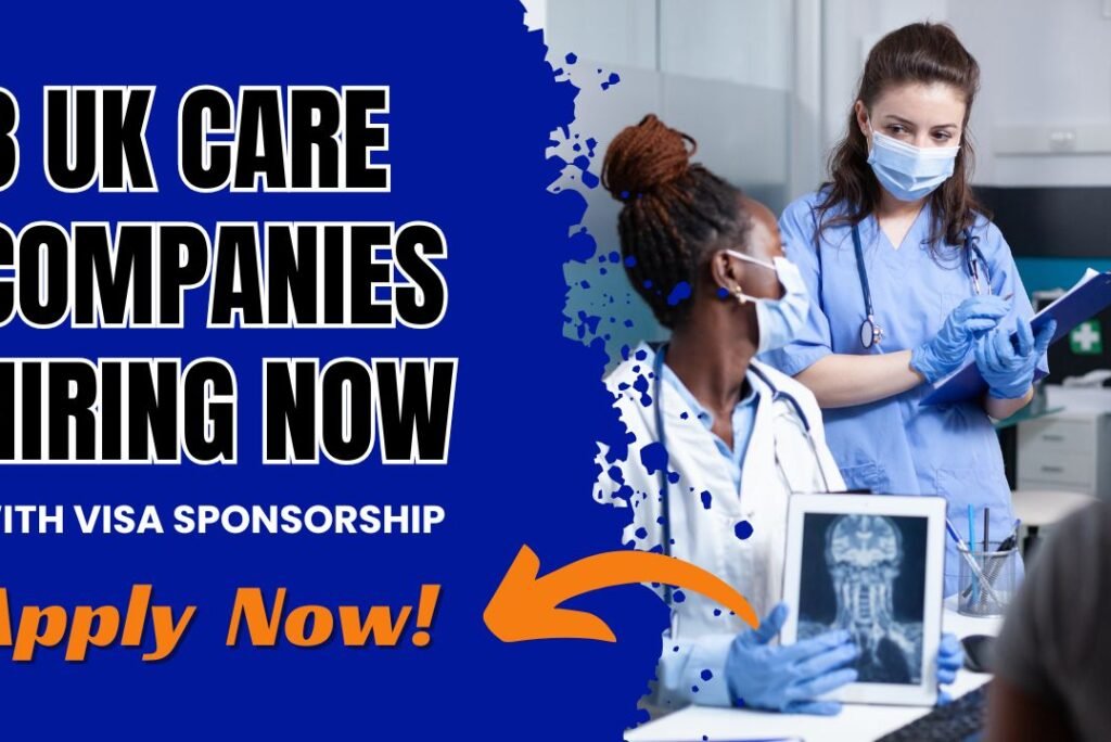 Three UK Care Companies Hiring in 2025 – Care Assistant Jobs for Nigerians in the UK