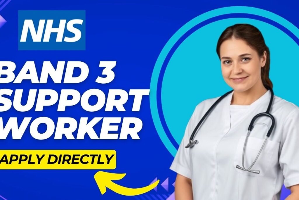 NHS Band 3 Support Worker Jobs – Apply Now!