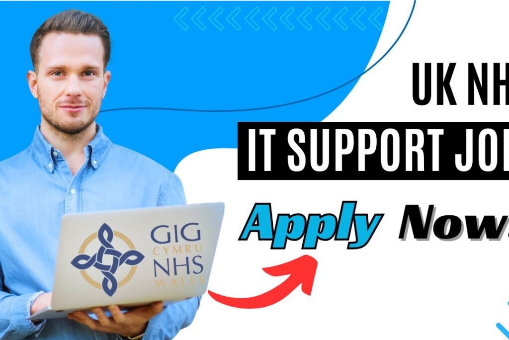 NHS IT Support Jobs for Nigerians in the UK – Apply Now!