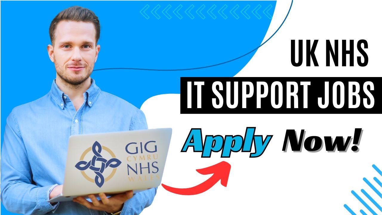 NHS IT Support Jobs for Nigerians in the UK – Apply Now!