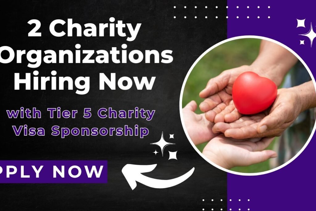 Two UK Charities Offering Tier 5 Visa Sponsorship for Nigerians in the UK
