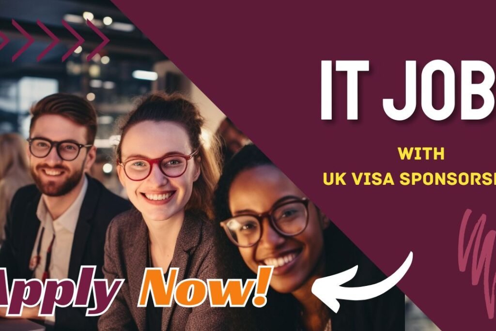 UK IT Jobs with Visa Sponsorship – Naija UK Connect