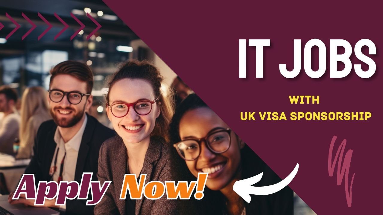 UK IT Jobs with Visa Sponsorship – Naija UK Connect