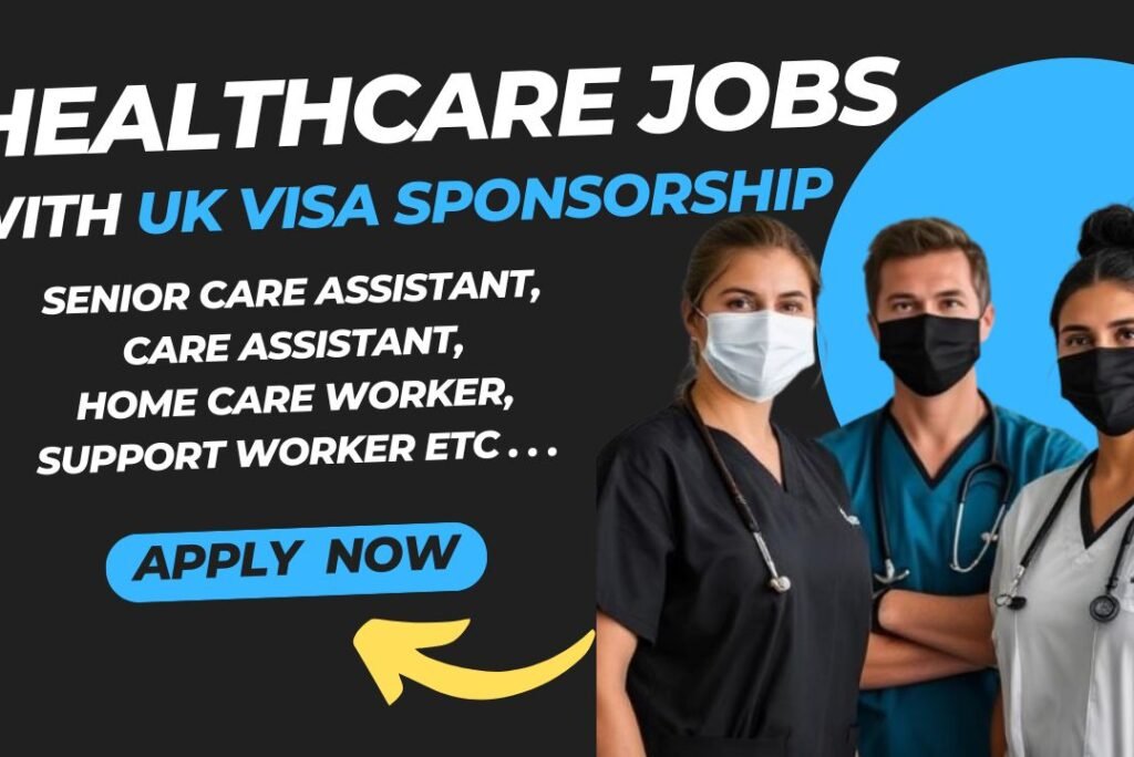 Job Alert: UK Visa-Sponsored Healthcare Jobs for Nigerians in the UK