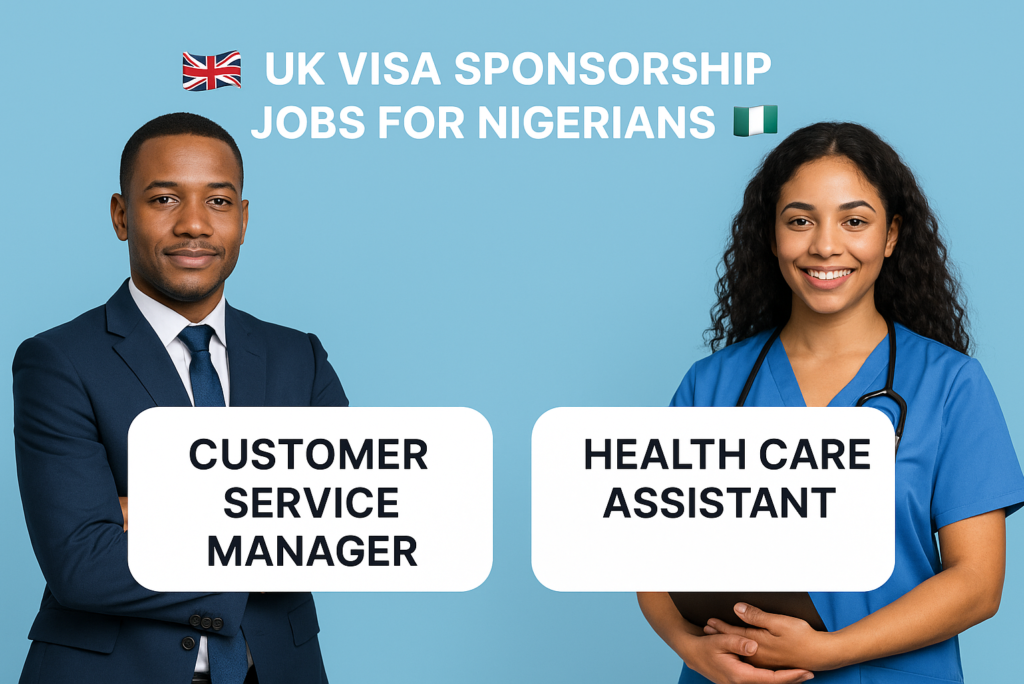 Exciting Opportunities: UK Visa Sponsorship Jobs for Nigerians – Don’t Miss Out!