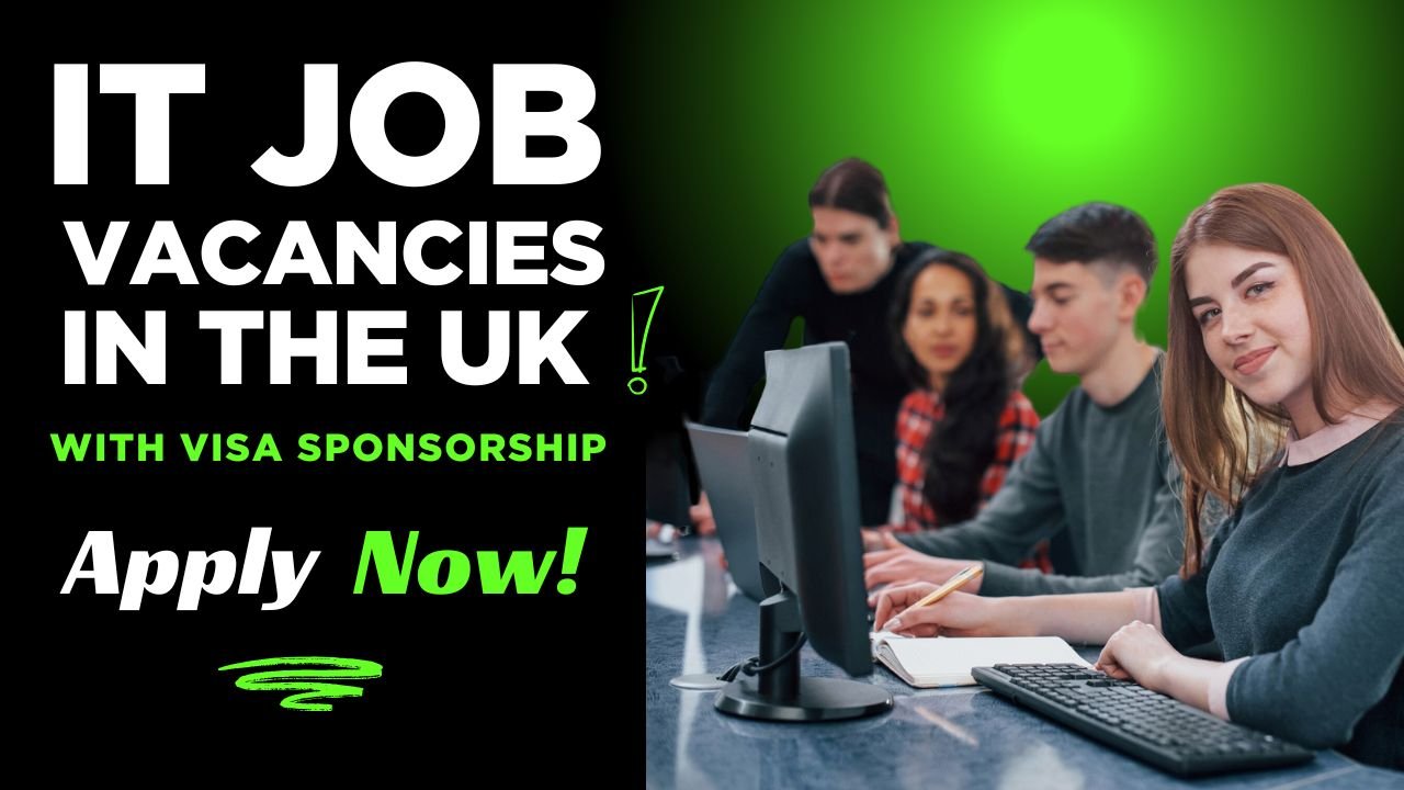 Job Alert: UK IT Jobs With Visa Sponsorship – Apply Now!