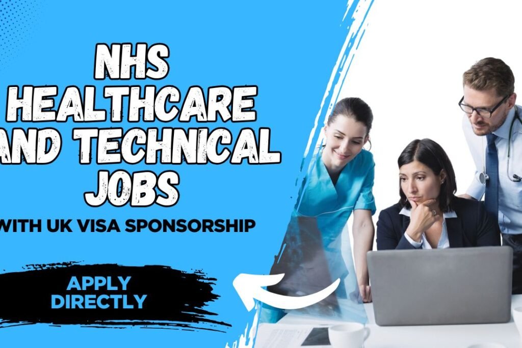 NHS Healthcare and Technical Jobs for Nigerians in the UK – Apply Now!