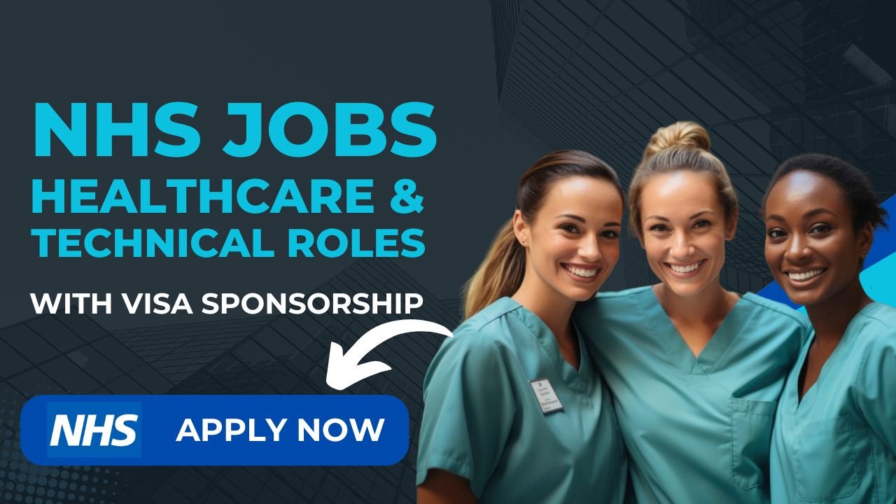 Naija UK Connect: NHS Jobs with Visa Sponsorship (Healthcare & Technical Roles)