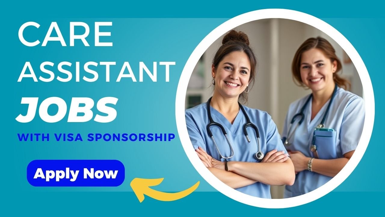 UK Care Assistant Jobs with Visa Sponsorship – April 2025 Update