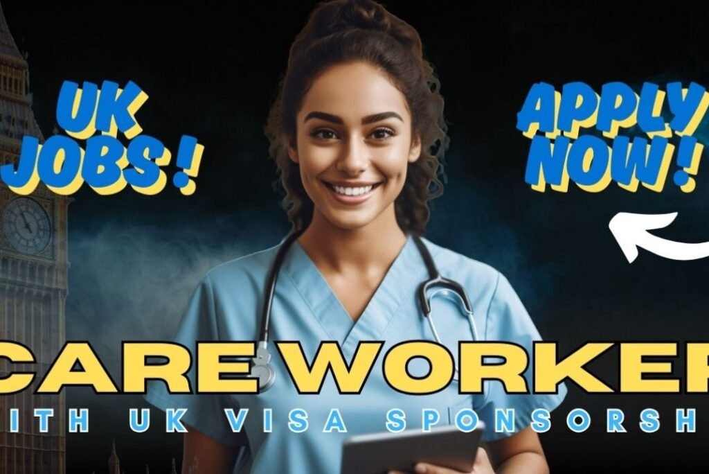 UK Care Worker & Senior Care Worker Jobs – With Visa Sponsorship!