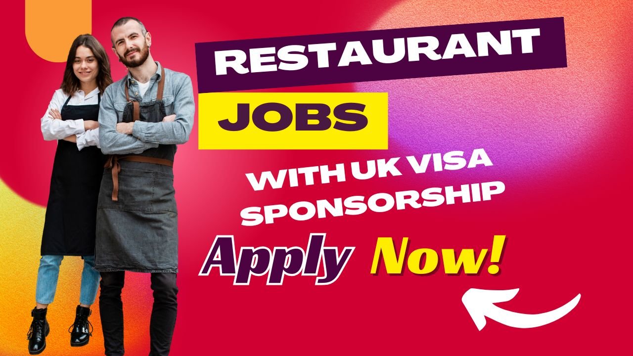 UK Restaurant Jobs with Visa Sponsorship – Apply Now!
