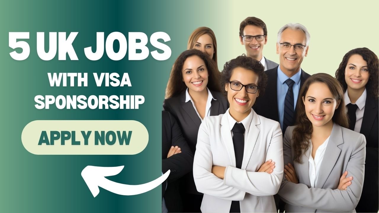 5 UK Jobs Offering Visa Sponsorship for Nigerians – Apply Now!