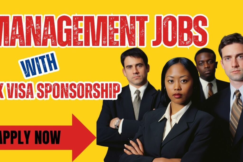 Management Jobs in the UK with Visa Sponsorship – For Nigerians Already in the UK