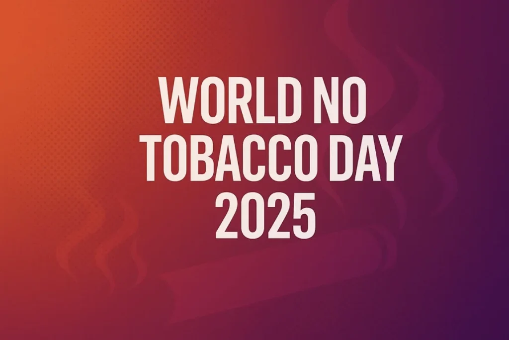 🚭 World No Tobacco Day 2025