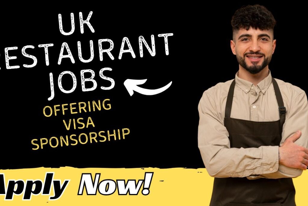 UK Restaurant Jobs with Visa Sponsorship – Apply Now!