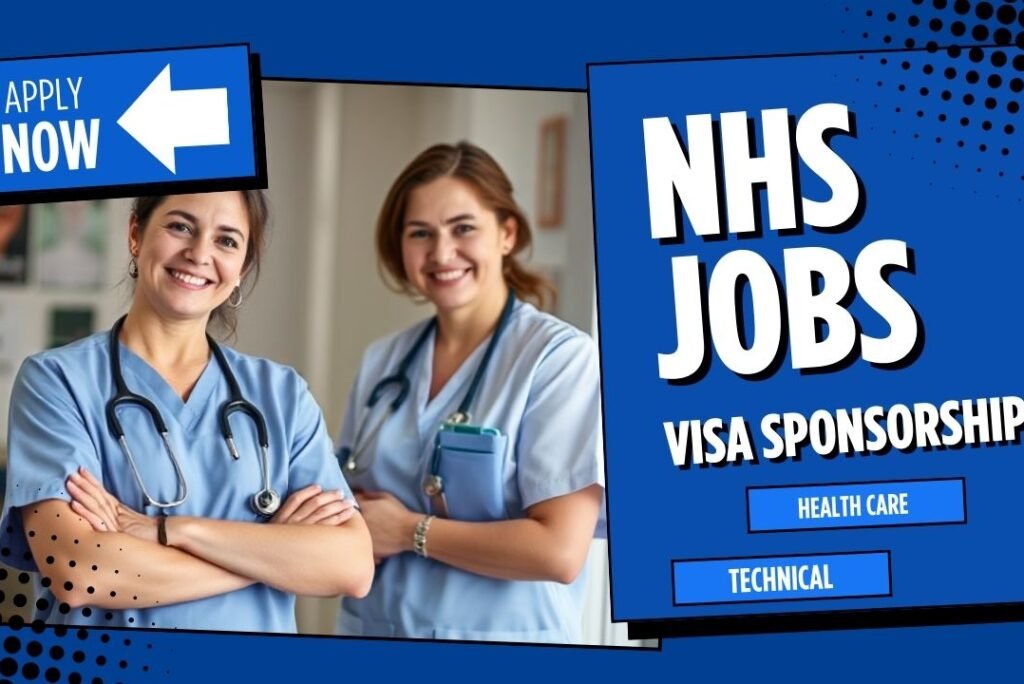 NHS Jobs in the UK with Visa Sponsorship – Apply Now!
