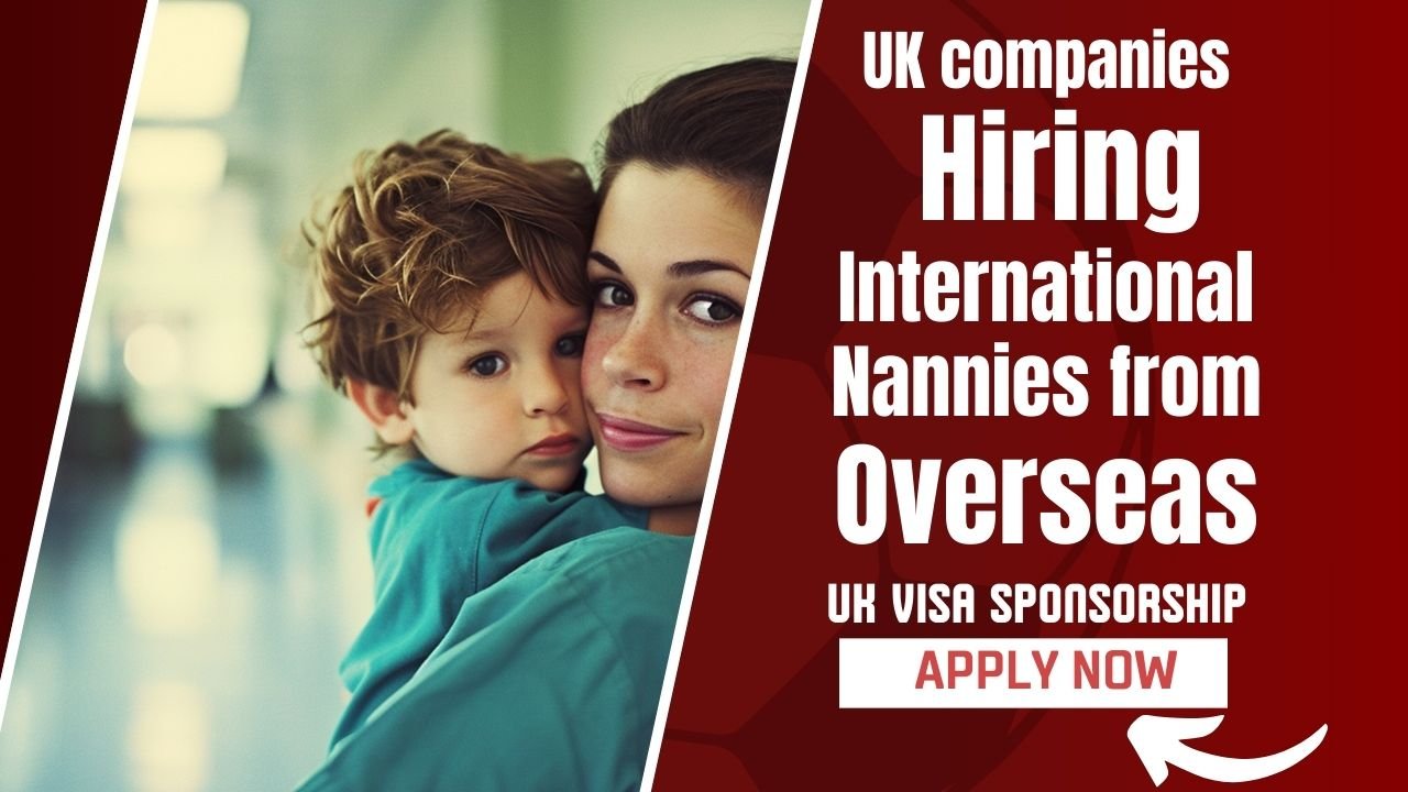 UK Employers Hiring International Nannies from Overseas