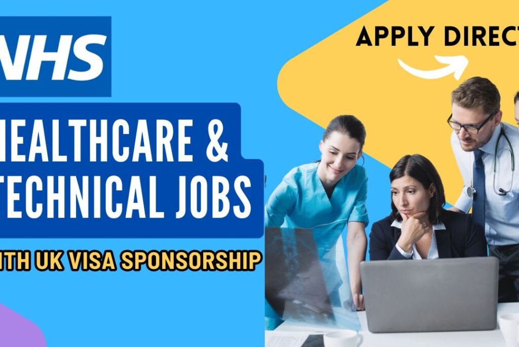 NHS Healthcare & Technical Jobs with Visa Sponsorship – Apply Directly