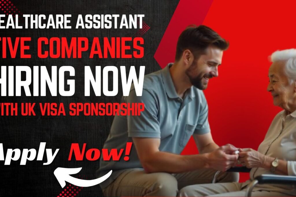 5 UK Companies Offering Healthcare Assistant Jobs with Visa Sponsorship