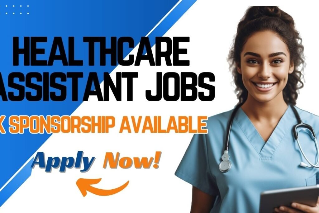 Healthcare Assistant Jobs in the UK – Visa Sponsorship Available
