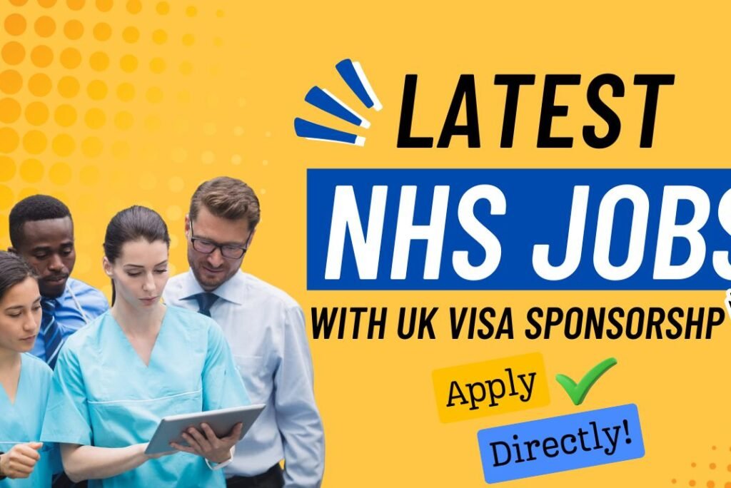 Latest NHS Jobs with UK Visa Sponsorship Opportunities