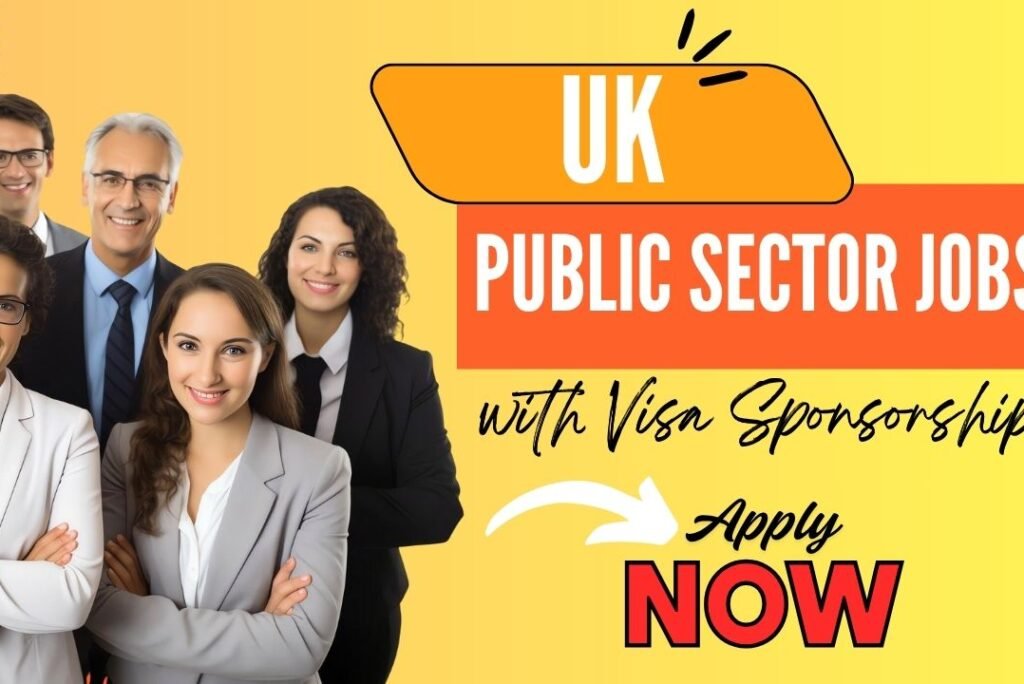 Public Sector Jobs in the UK with Visa Sponsorship — Naija-Friendly Opportunities