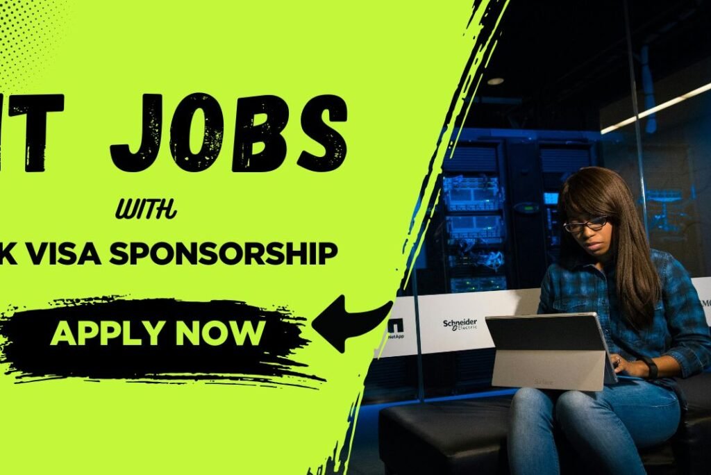UK IT JOBS with Visa Sponsorship — Apply Now!