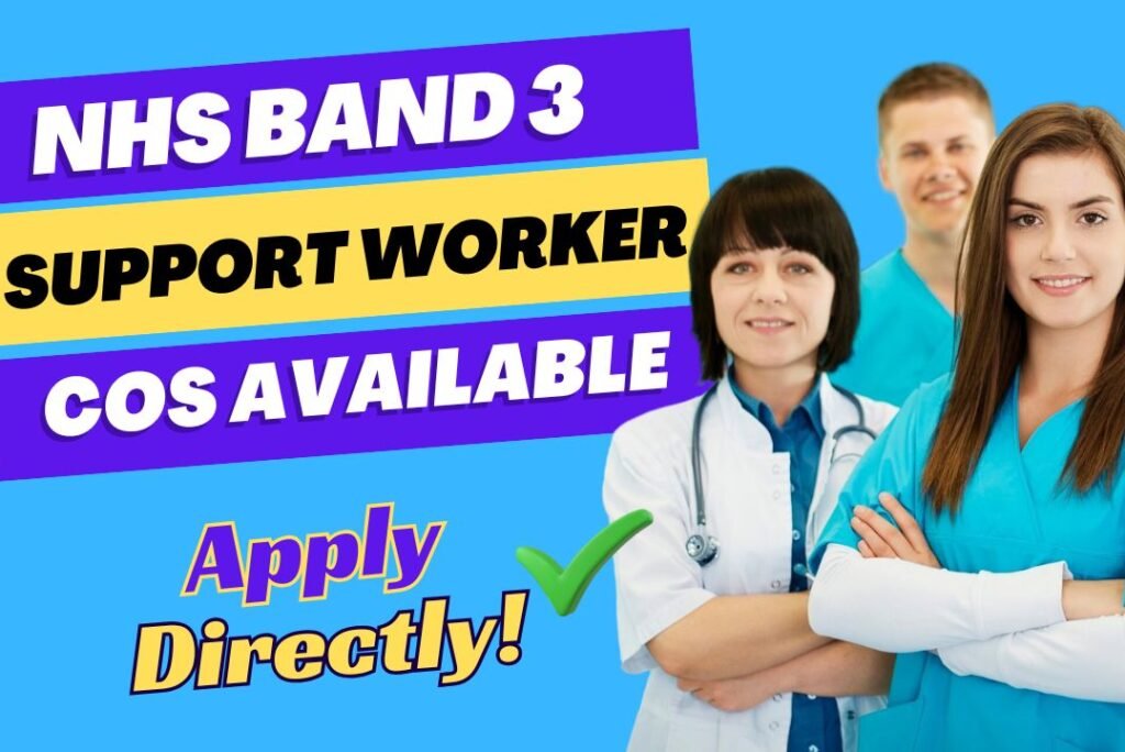 NHS Band 3 Support Worker Vacancies with Visa Sponsorship – Apply Now!