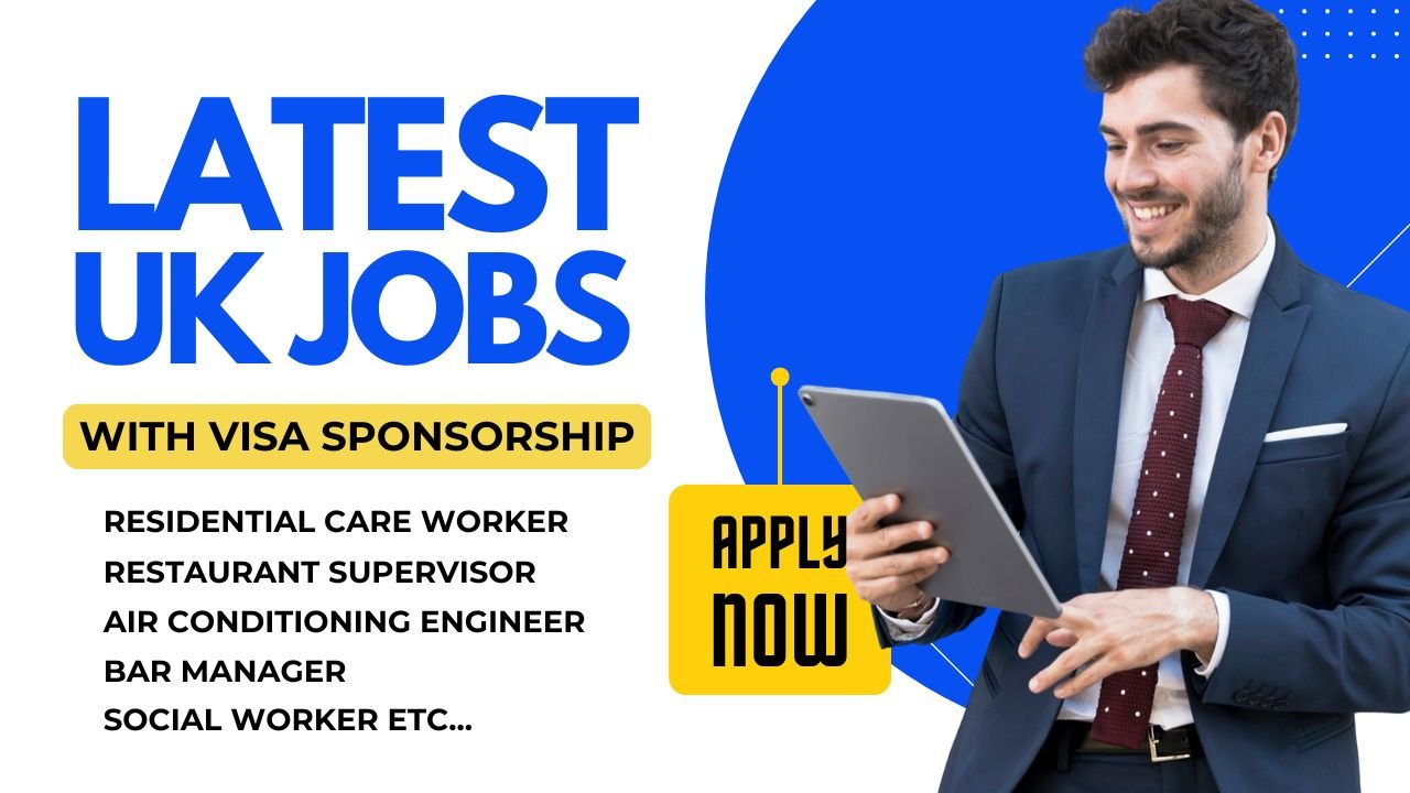 Latest UK Jobs with Visa Sponsorship – Apply Now