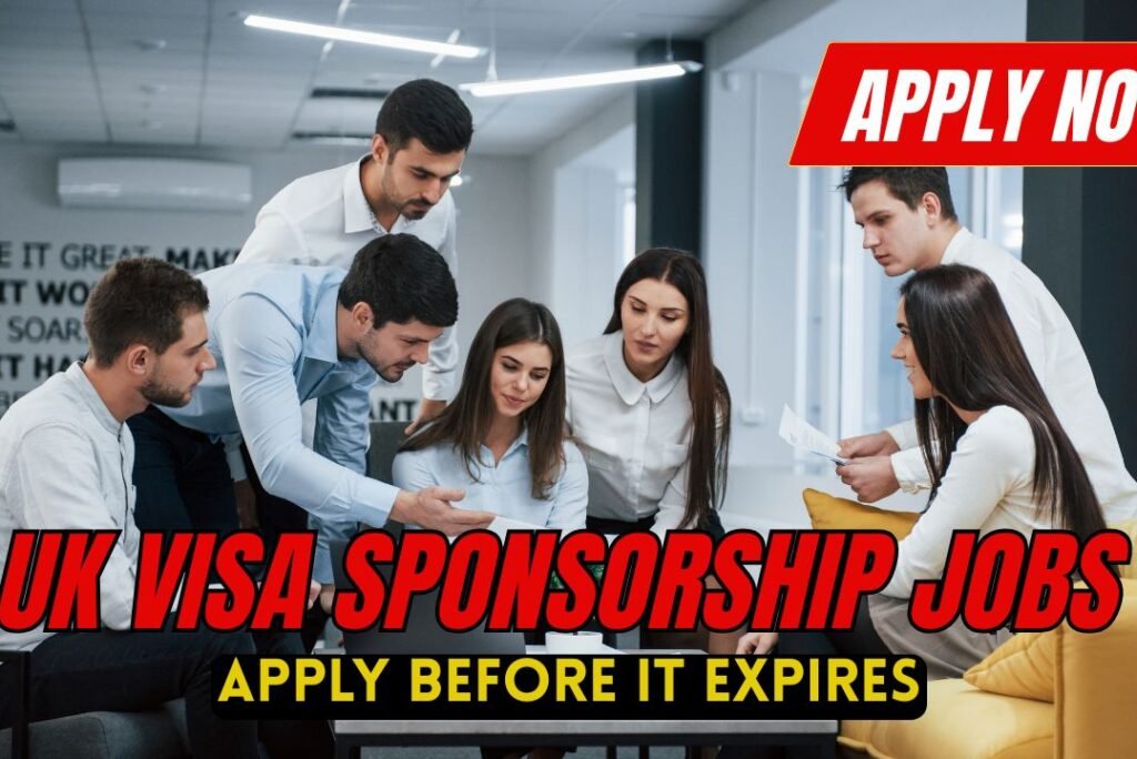 UK Visa Sponsorship Jobs 2025 – For Nigerians in the UK