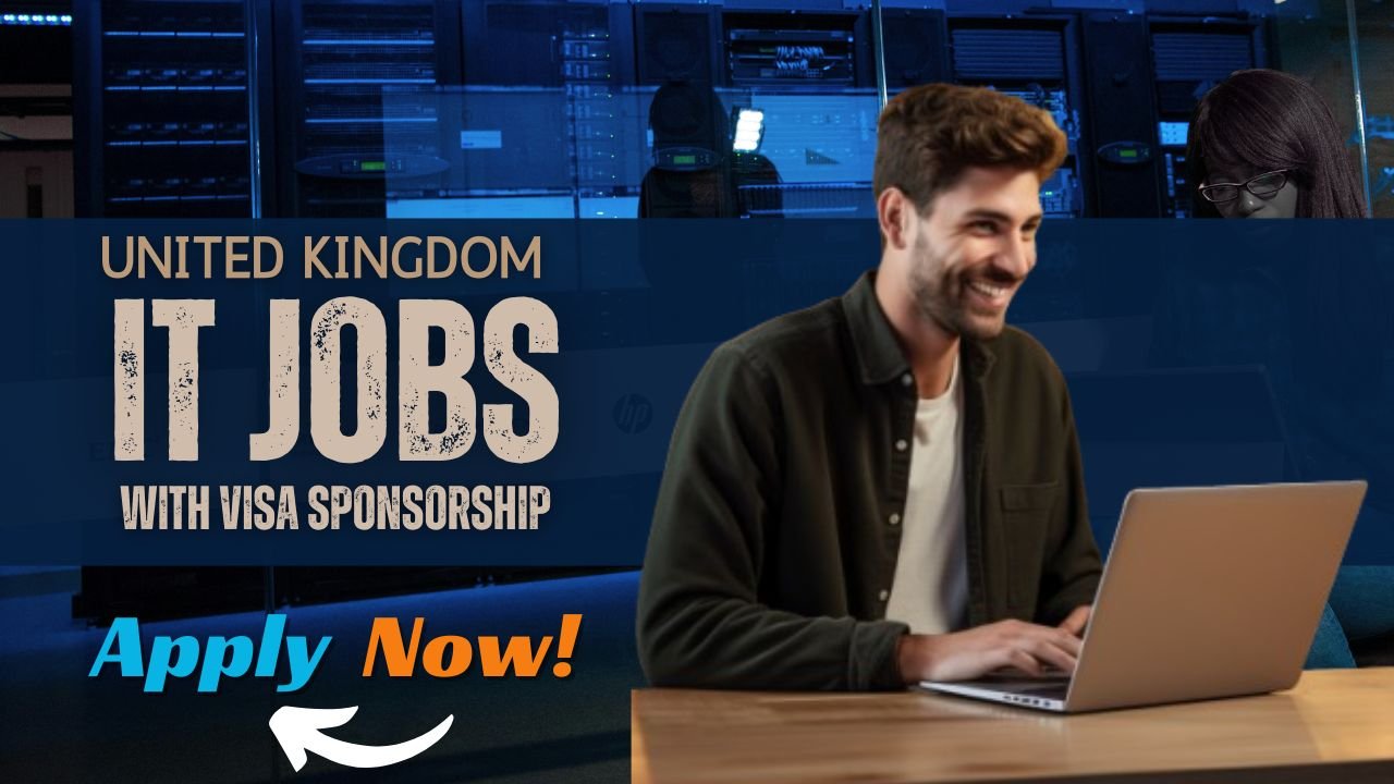 IT Jobs With UK Visa Sponsorship – Naija UK Connect Guide