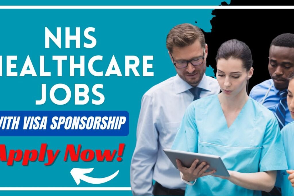 Latest NHS Healthcare Jobs with Visa Sponsorship – Apply by August 3, 2025