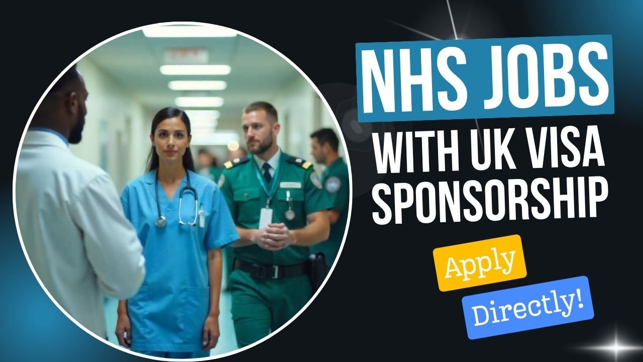 Latest NHS Jobs in the UK with Visa Sponsorship – Naija UK Connect Guide