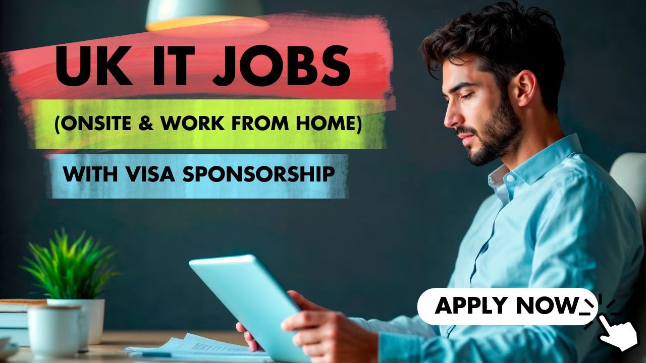 Latest UK IT Jobs Offering Visa Sponsorship – For Naija Talent Abroad
