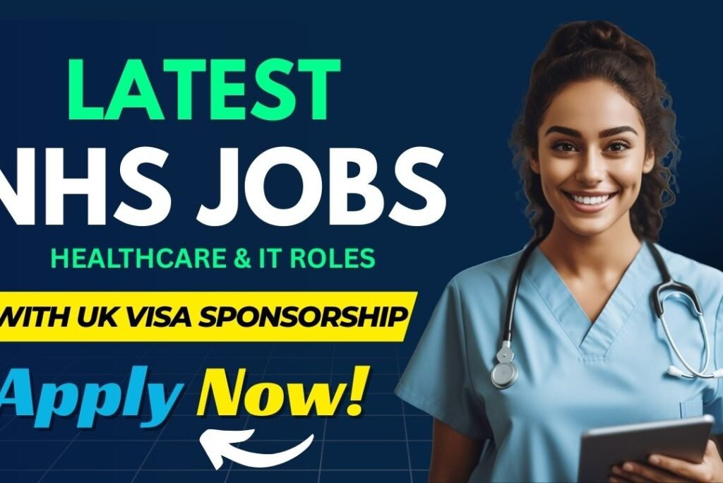 Latest NHS Jobs with UK Visa Sponsorship – Apply Now
