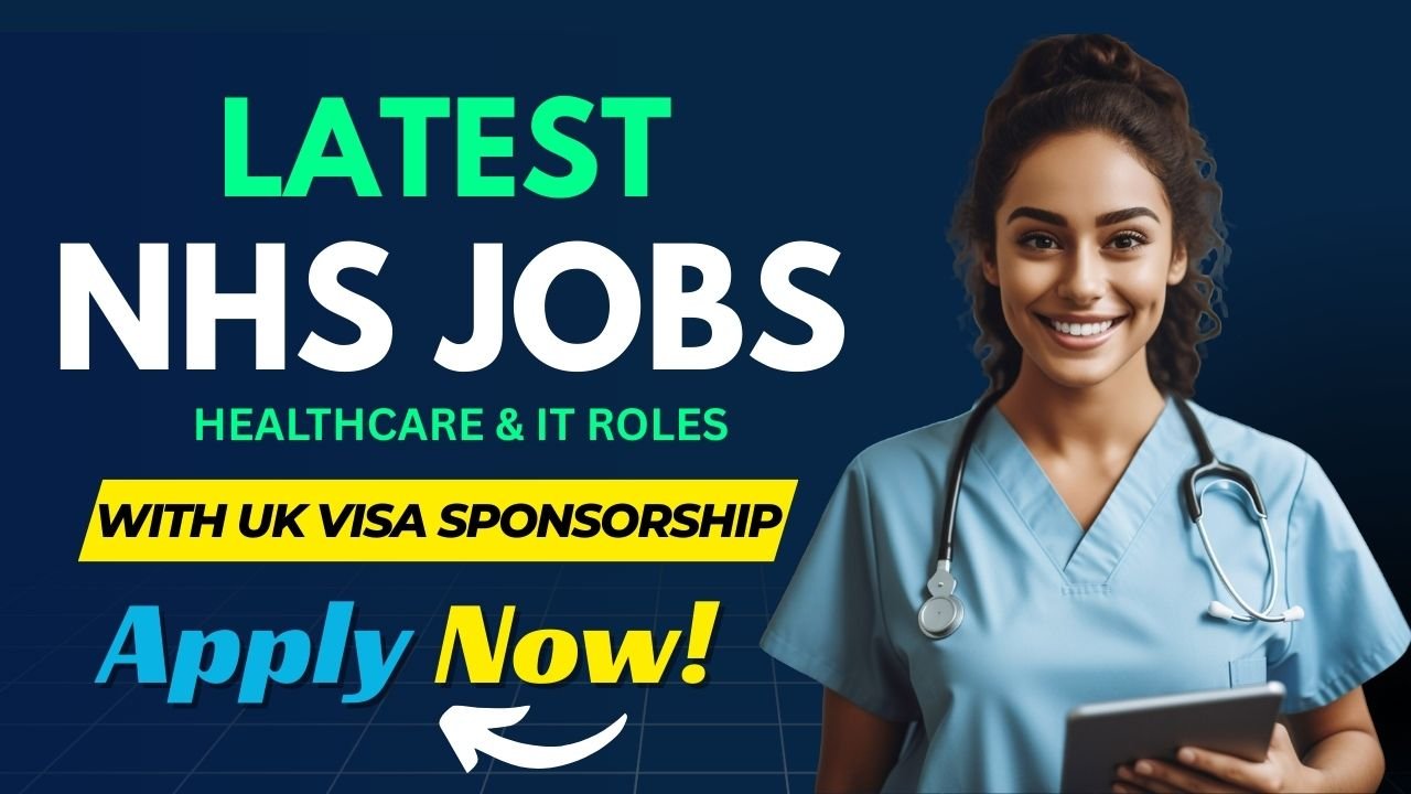 Latest NHS Jobs with UK Visa Sponsorship – Apply Now