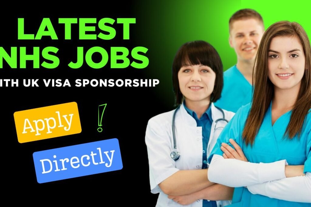 Latest NHS Jobs with UK Visa Sponsorship – Nigerians in the UK Apply Now!