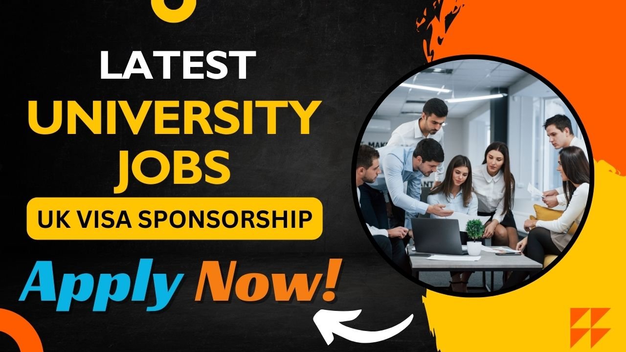 University Jobs in the UK with Visa Sponsorship – Apply Now