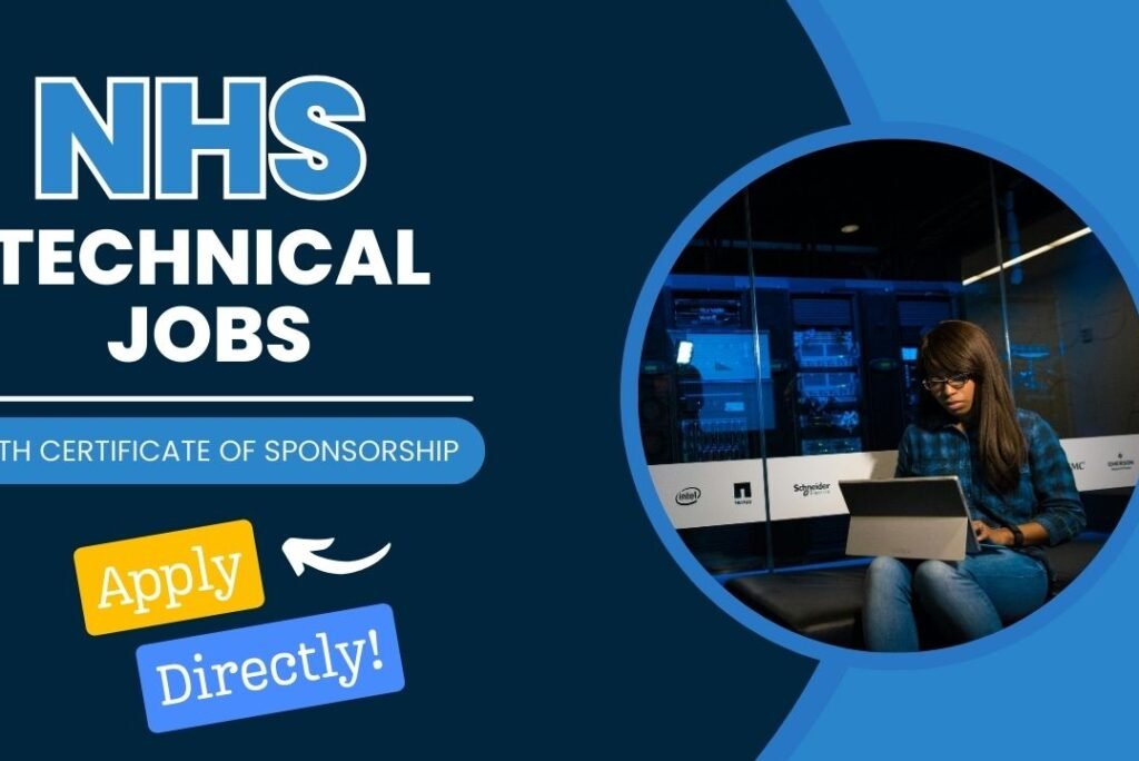 NHS Jobs: Technical Careers with Certificate of Sponsorship